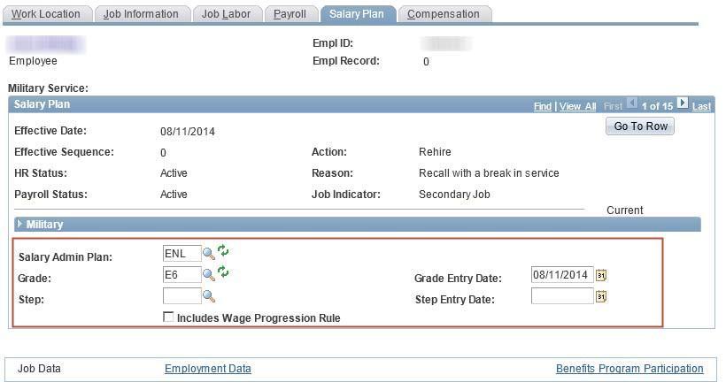 If rehiring without a break in service, Verify the member s Salary Admin Plan, Grade, Grade Entry Date, Step, and Step Entry Date on the new Rehire row matches the data on the member s Retirement