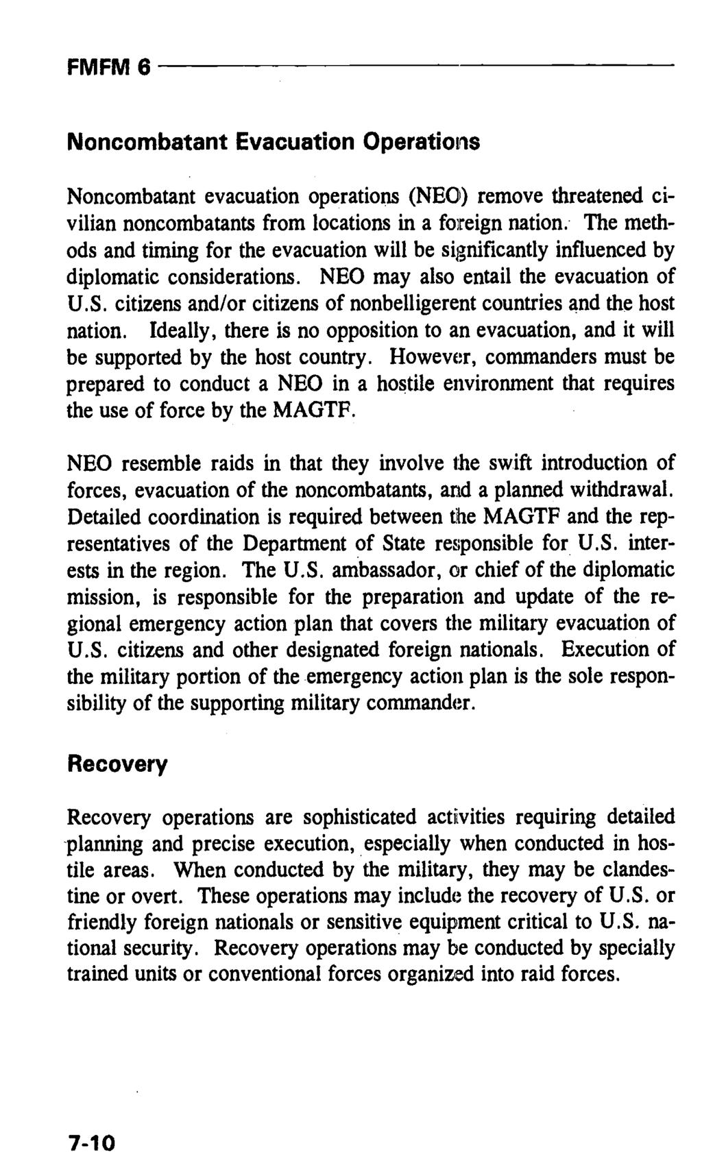 FMFM6 Noncombatant Evacuation Operations Noncombatant evacuation operations (NEC) remove threatened civilian noncombatants from locations in a foreign nation; The methods and timing for the