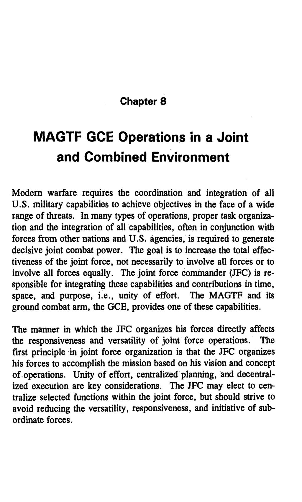 Chapter 8 MAGTF GCE Operations in a Joint and Combined Environment Modern warfare requires the coordination and integration of all U.S.