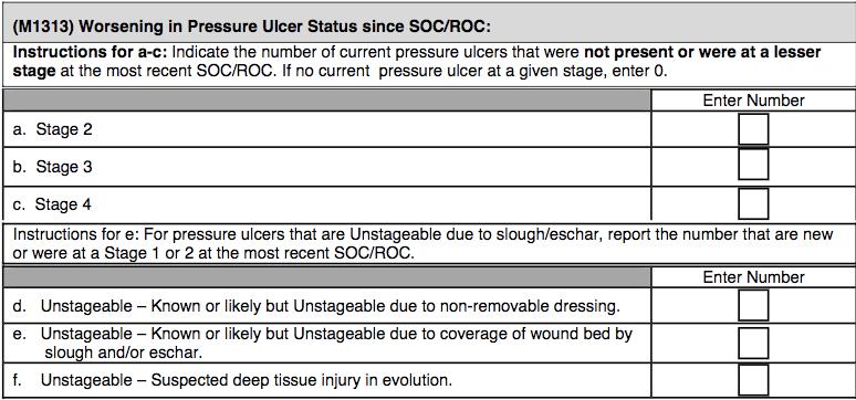 M1313 M1313 Worsening in Pressure Ulcer Status Since ROC/SOC This item documents the number of pressure ulcers present at Discharge that were not present (are new) or have worsened (increased in
