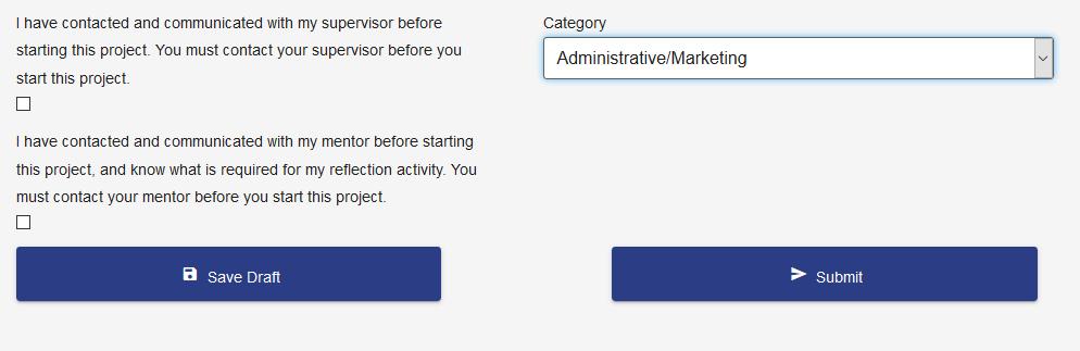 Select appropriate category from drop-down 4 The supervisor and mentor must be contacted before submitting your application 5 If the community partner doesn t exist in the system please contact the