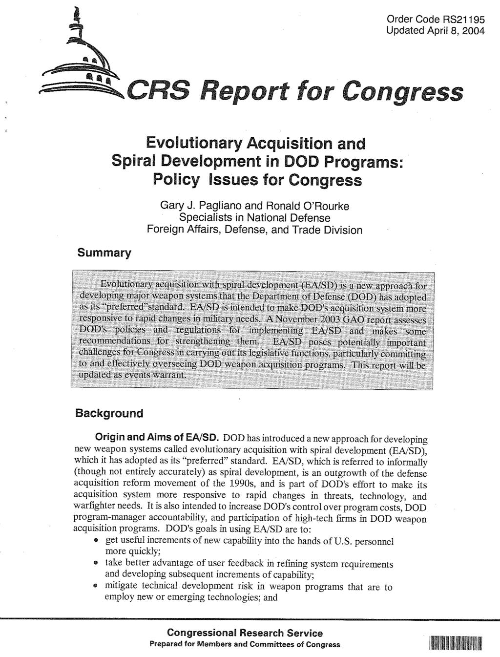 Order Code RS21195 Updated April 8, 2004 Summary Evolutionary Acquisition an Spiral Development in Programs : Policy Issues for Congress Gary J.