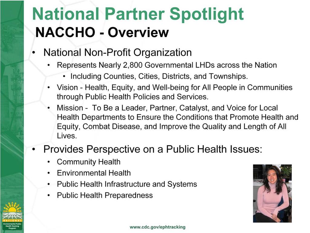 The National Association of County and City Health Officials (NACCHO) is the national non-profit organization representing nearly 2,800 governmental local health departments (LHDs) across the nation,