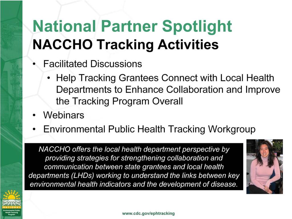 NACCHO offers the local health department perspective by providing strategies for strengthening collaboration and communication between state grantees and local health departments (LHDs) working to