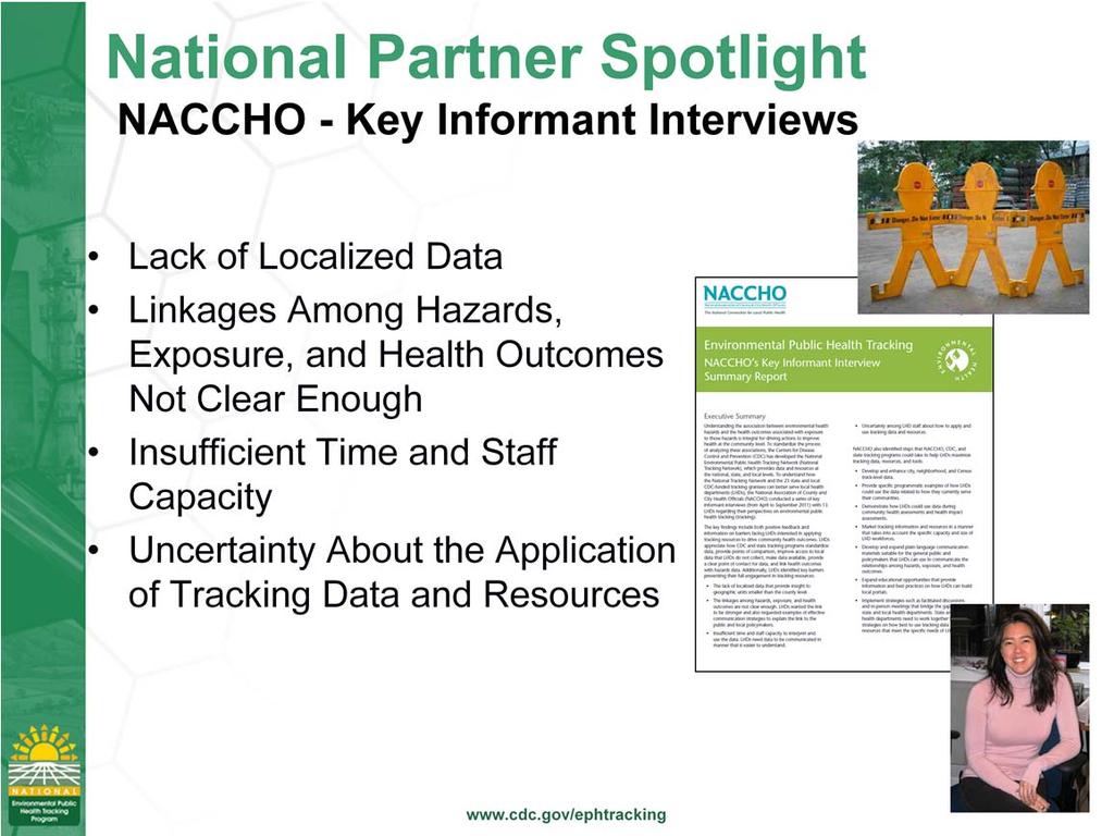 Another recent strategy included conducting key informant interviews with select LHD representatives that had participated on previous NACCHO Tracking webinars.