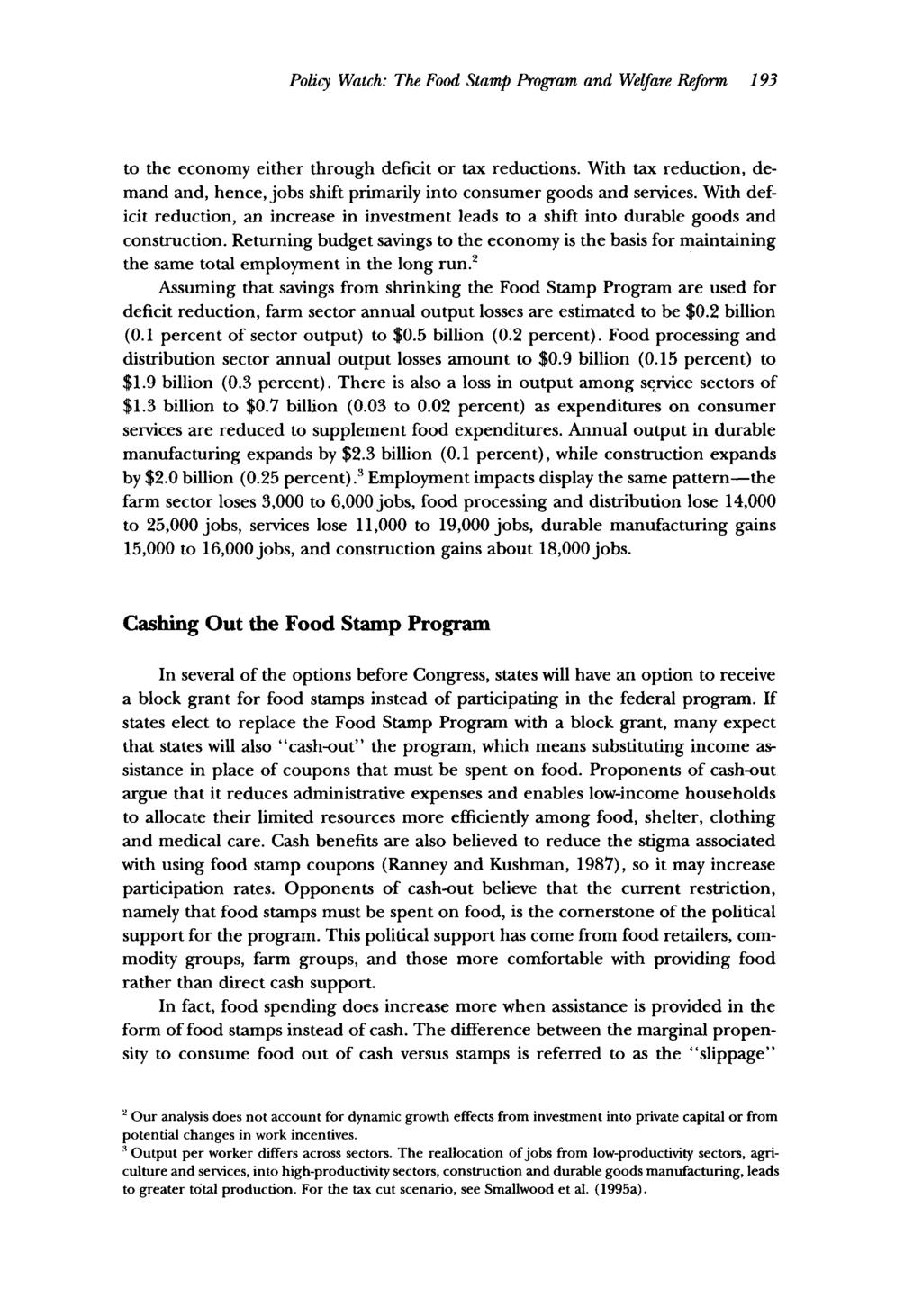 Policy Watch: The Food Stamp Program and Welfare Reform 193 to the economy either through deficit or tax reductions.