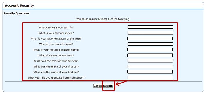 The security question fields will be pre-populated with the information that was provided in the initial account setup.