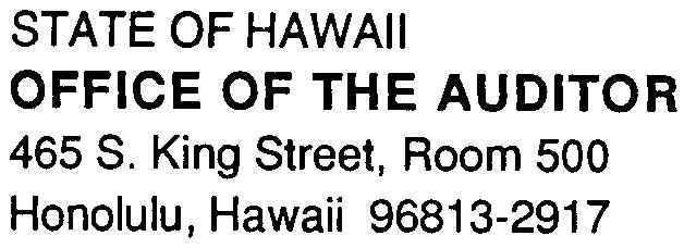 STATE OF HAWAII OFFICE OF THE AUDITOR 465 S. King Street, Room 500 Honolulu, Hawaii 96813-2917 AT MARION State M.