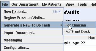 TO DO TASKS FRONT DESK WORKFLOW GENERATE A NEW TO DO TASK To Do Tasks allow staff to generate requests to Clinical staff for patient follow up and continuing care.