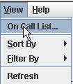 MENU VIEW View allows User to view On Call List, Sort by various options, filter