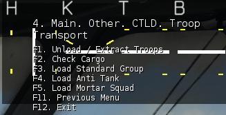 menu (default key \ ) - Load Troops, fuel/repair crates, AI JTAC & SAM units through the CTLD menu - TRANSPORT THEM TO YOUR POINT OF INTEREST (AIRBASE, FARP, CITY) AND UNLOAD