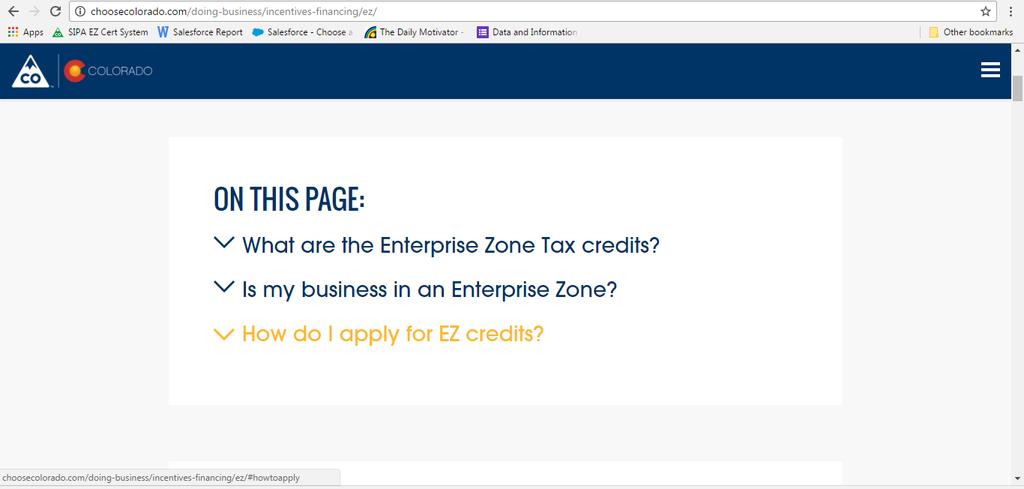 Your starting point is the OEDIT web-page www.choosecolorado.com/ez On our webpage, you can learn about the EZ tax credits.