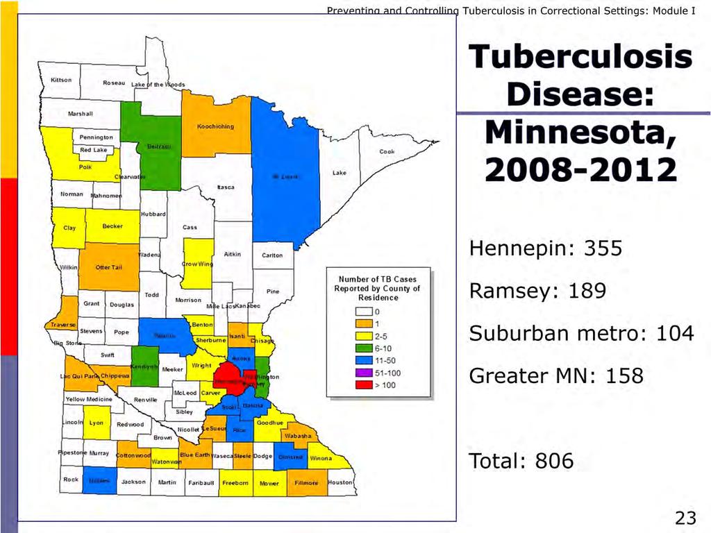 Most of the TB cases occurring in Minnesota are in the Twin Cities metropolitan area.