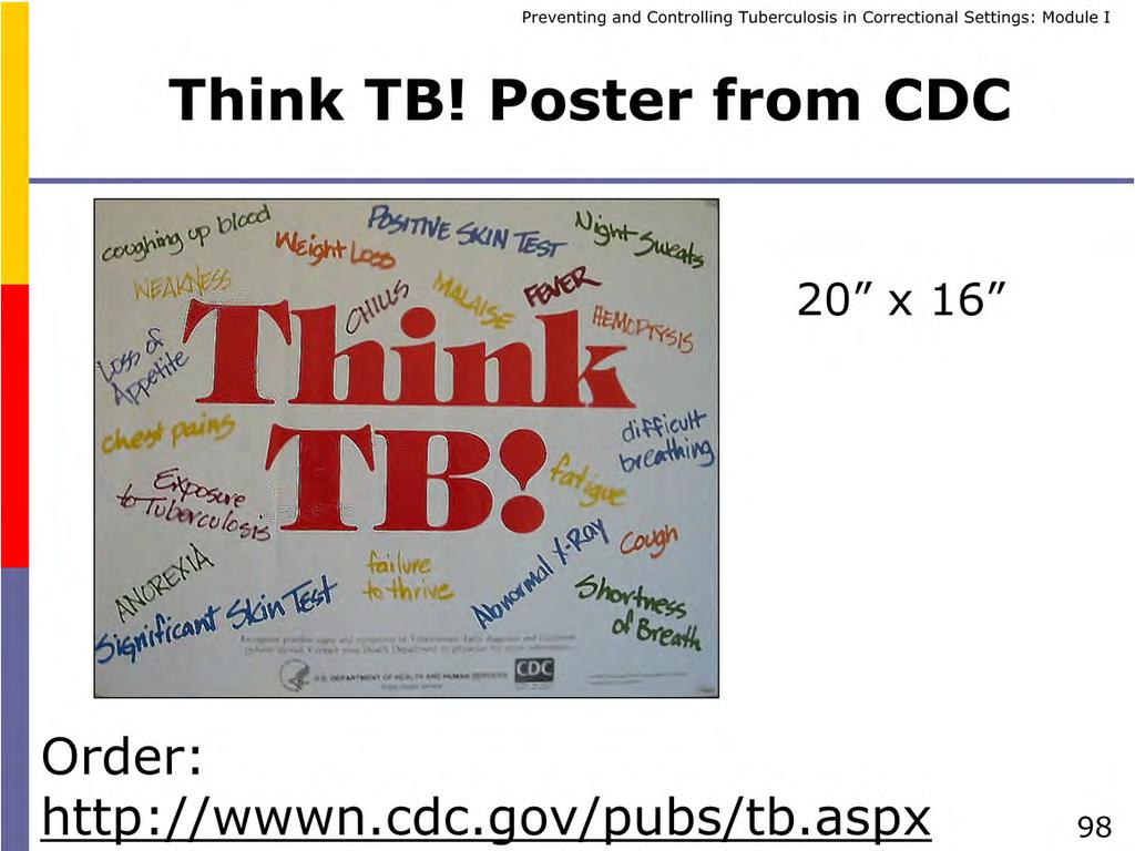 CDC also can supply you with an educational poster called Think