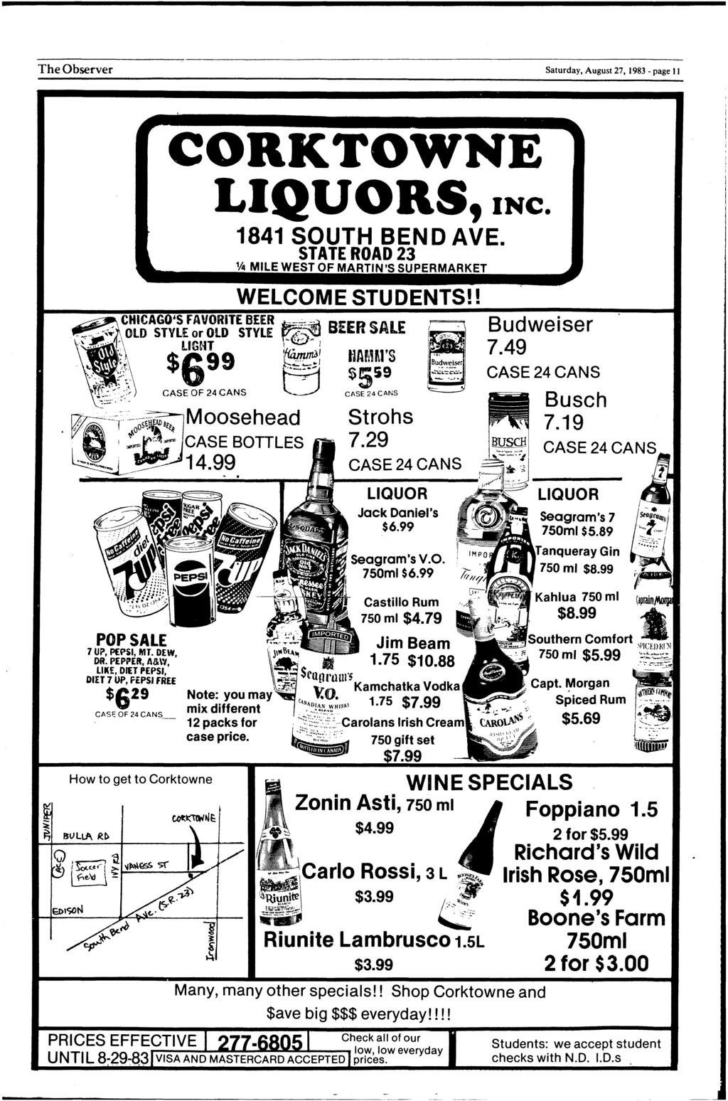 The Observer Saurday, Augus 27, 1983 - page 11 CORKTO NE Ll UORS, NC. 1841 SOUTH BEND AVE. STATE ROAD 23 1 14 MLE WEST OF MARTN'S SUPERMARKET CHCA OlD STYLE or OlD STYLE... (0~- WELCOME STUDENTS!