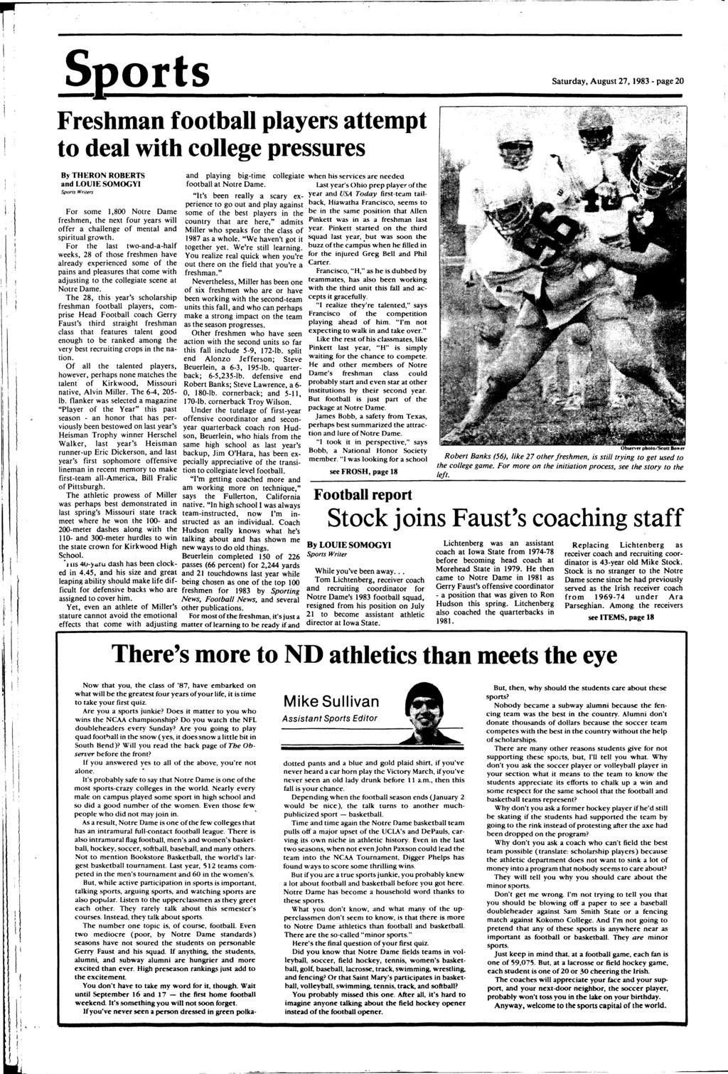 Seors Saurday, Augus 27, 1983 - page 20 Freshman fooball players aemp o deal wih college pressures \. : By THERON ROBERTS and playing big-ime collegiae when his services are needed.