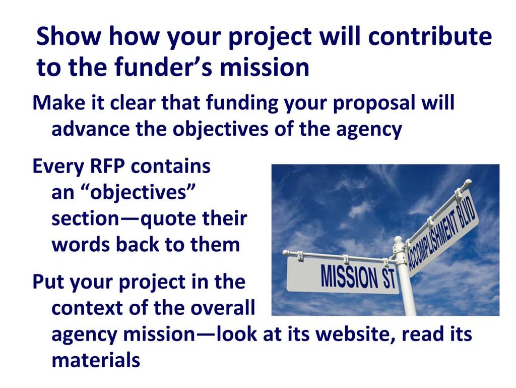 ACS Webinar, Consider the objectives of the agency, and make it clear that funding your proposal will advance its mission.