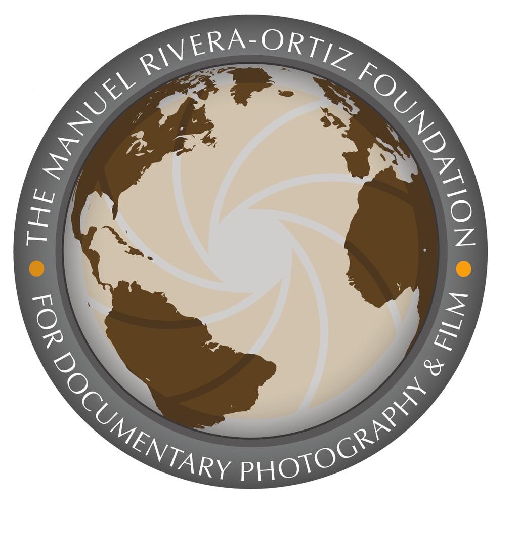 The Manuel Rivera- Ortiz Foundation For Documentary Photography & Film Documentary Still Photography/Reportage $5000 Award/Grant Please note: Failure to follow all instructions could result in