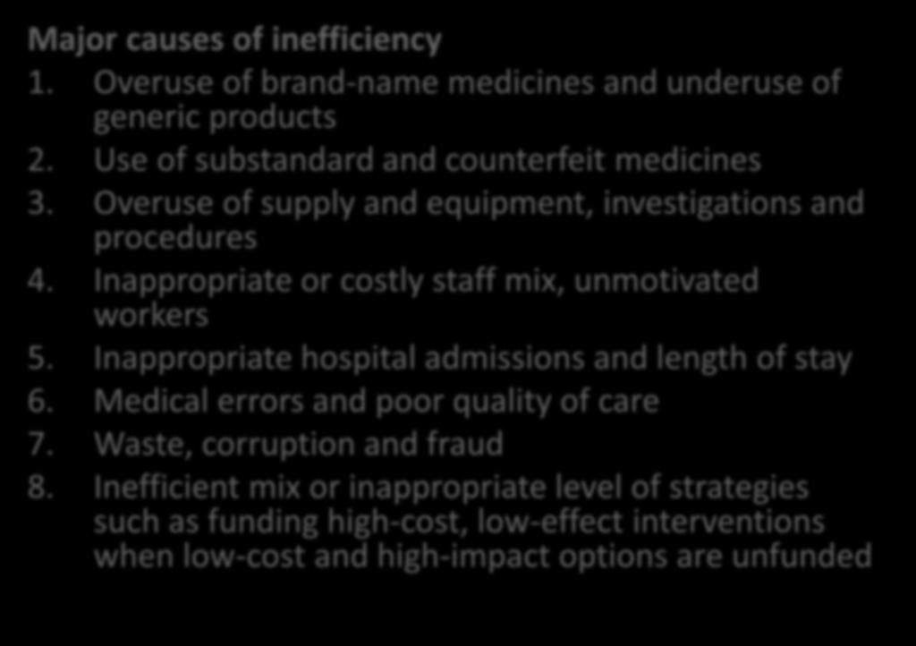 Key challenges: (2) Inefficiency Major causes of inefficiency 1.