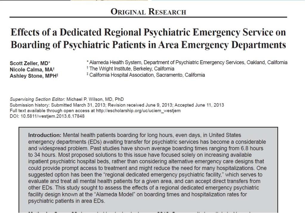 2013 Alameda Model PES Study Compared medical ED psychiatric patient boarding times and hospitalization rates in a system with a Dedicated Regional
