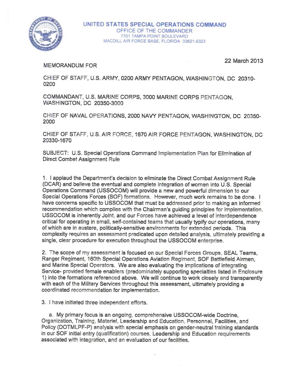 UNTED STATES SPECAL OPERATONS COMMAND OFFCE OF THE COMMANDER 7701 TAMPA PONT BOULEVARD MACDLL AR FORCE BASE, FLORDA 33621-5323 MEMORANDUM FOR 22 March 2013 CHEF OF STAFF, U.S. ARMY, 0200 ARMY PENTAGON, WASHNGTON, DC 20310-0200 COMMANDANT, U.
