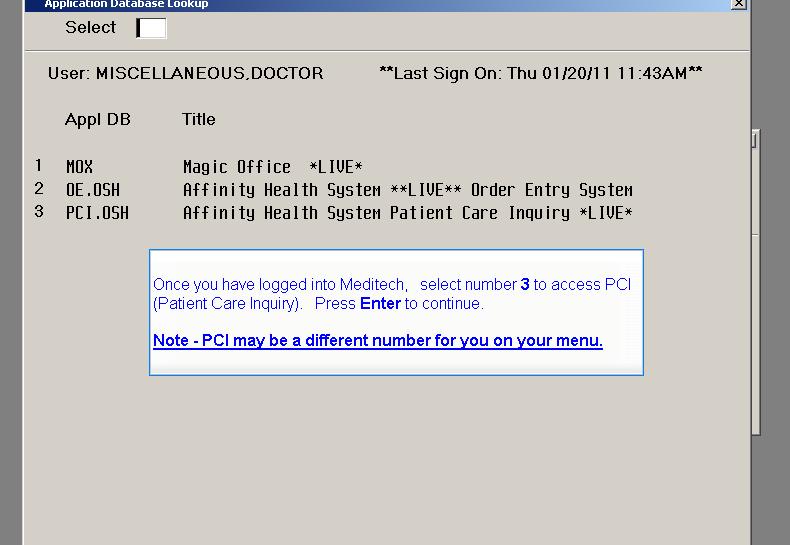 Slide 3 Once you have logged into Meditech, select number 3 to access PCI (Patient Care Inquiry).