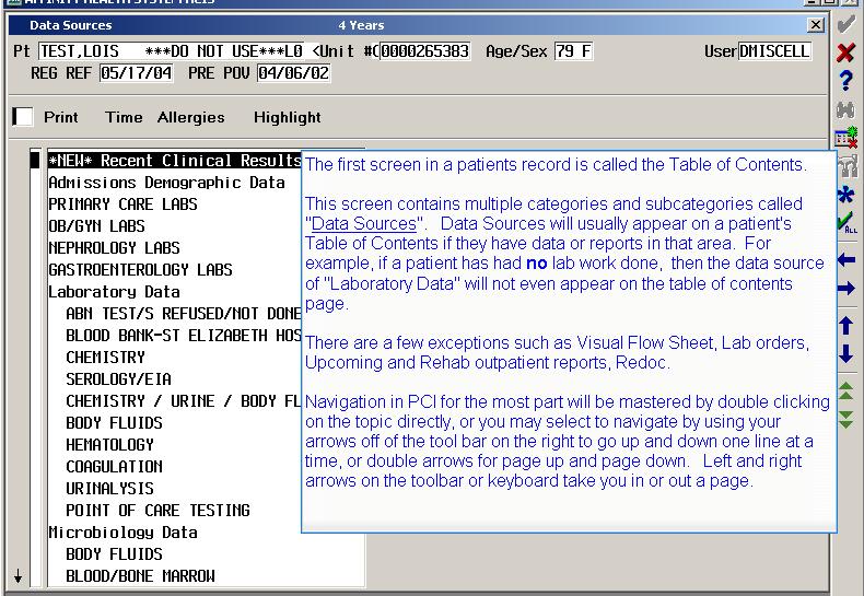 Slide 7 The first screen in a patients record is called the Table of Contents. This screen contains multiple categories and subcategories called "Data Sources".