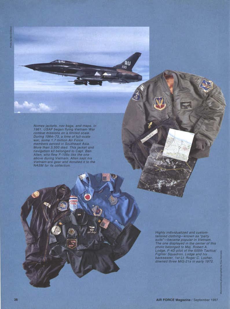 Nomex jackets. nay bags, and maps. In 1961. USAF began flying Vietnam War combat missions on a limited scale. During 1964-73, a time of full-scale war, some 1.