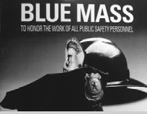 20 A Blue Mass will be hosted by the Knights of Columbus, North American Martyrs Council 4338 on Saturday, September 13, 2014 at 5:00 p.m. at Saint Juliana Church. All are welcome.