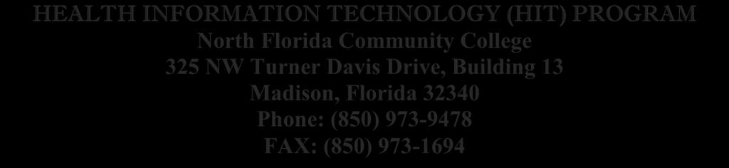 973-9478 FAX: (850) 973-1694 North Florida Community College Rural Health IT
