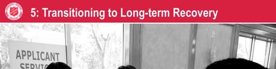 Unit 5: Transitioning to Long-term Recovery The unit will look at the Long-term Recovery Process and the importance of a