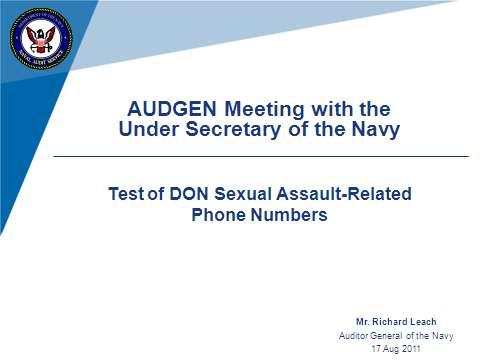 Enclosure (3): Briefing on Test of DON Sexual Assault- Related Phone Numbers Results * FOIA (b)(6) * Some minor