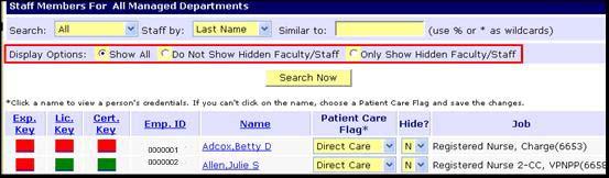 Do not Show Hidden Faculty/Staff lists all staff members with a hidden flag equal to N.