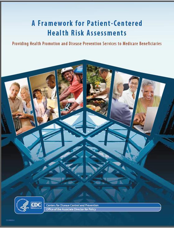 Framework for Patient Centered: HRA Published by the Centers for Disease Control (CDC) Includes section about History of HRAs Definition of the HRA framework