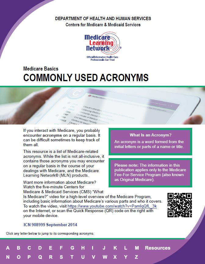 Acronyms Available in download and e-pub Interactive features Click into the list of alphabetized acronyms http://www.cms.
