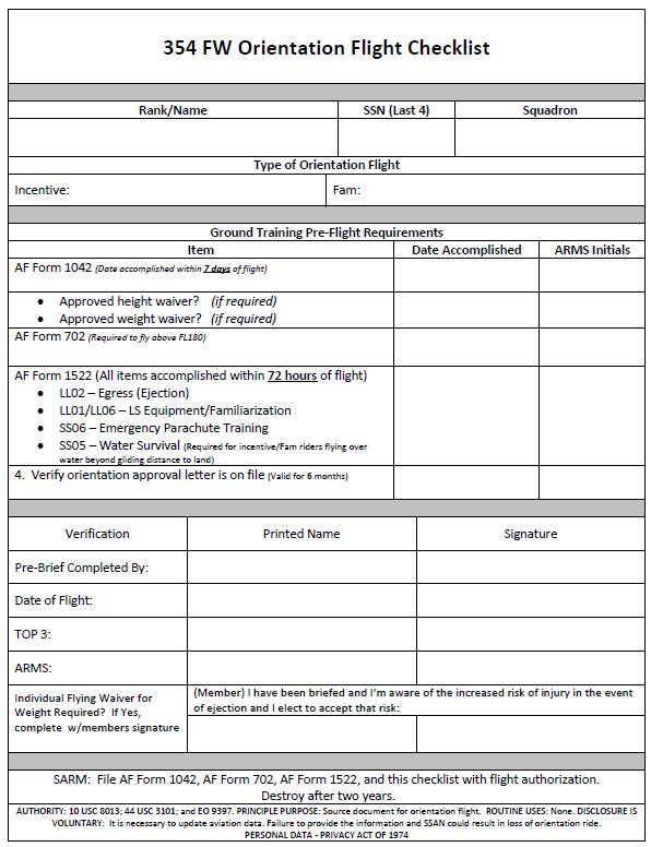 14 AFI11-401_EIELSONAFBSUP 26 MAY 2015 Attachment 7 (Added) 354 FW ORIENTATION FLIGHT CHECKLISTS A7.1. (Added) The purpose of this attachment is to: Identify the checklist used for orientation flights once approved.