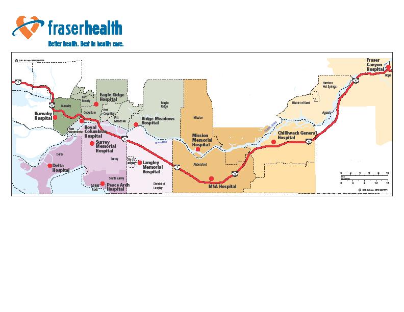 Population British Columbia 4,475,000 Fraser Health 1,600,000 Fraser Health: 1/3 of BC population; directly adjacent to Vancouver Coastal