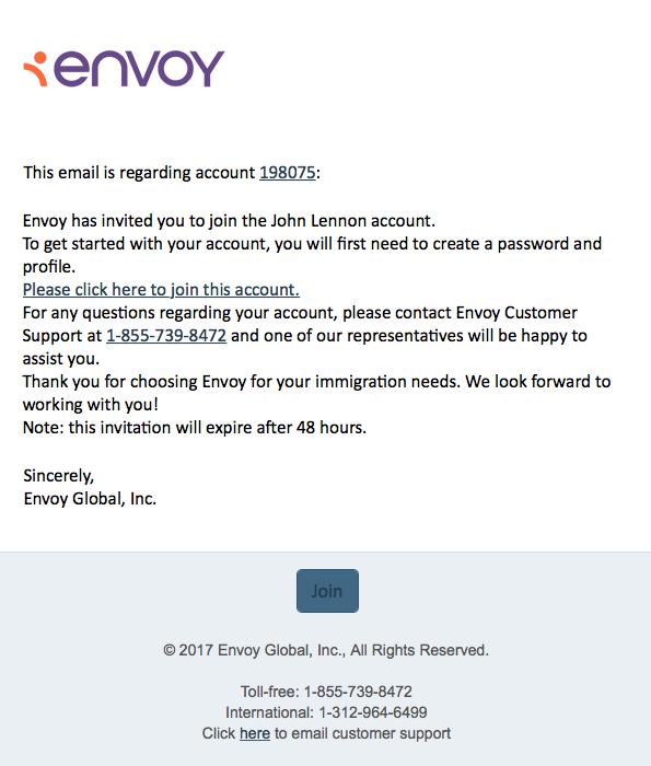 APPLICATION PROCESS STEP 1 Access Your Account Your employer has created an online account with Envoy, which allows both of you to complete your designated portions of the H-1B