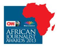 CNN MultiChoice African Journalist 2013 Entry Form The CNN MultiChoice African Journalist Competition is the most prestigious and respected Award for journalists across the African Continent.