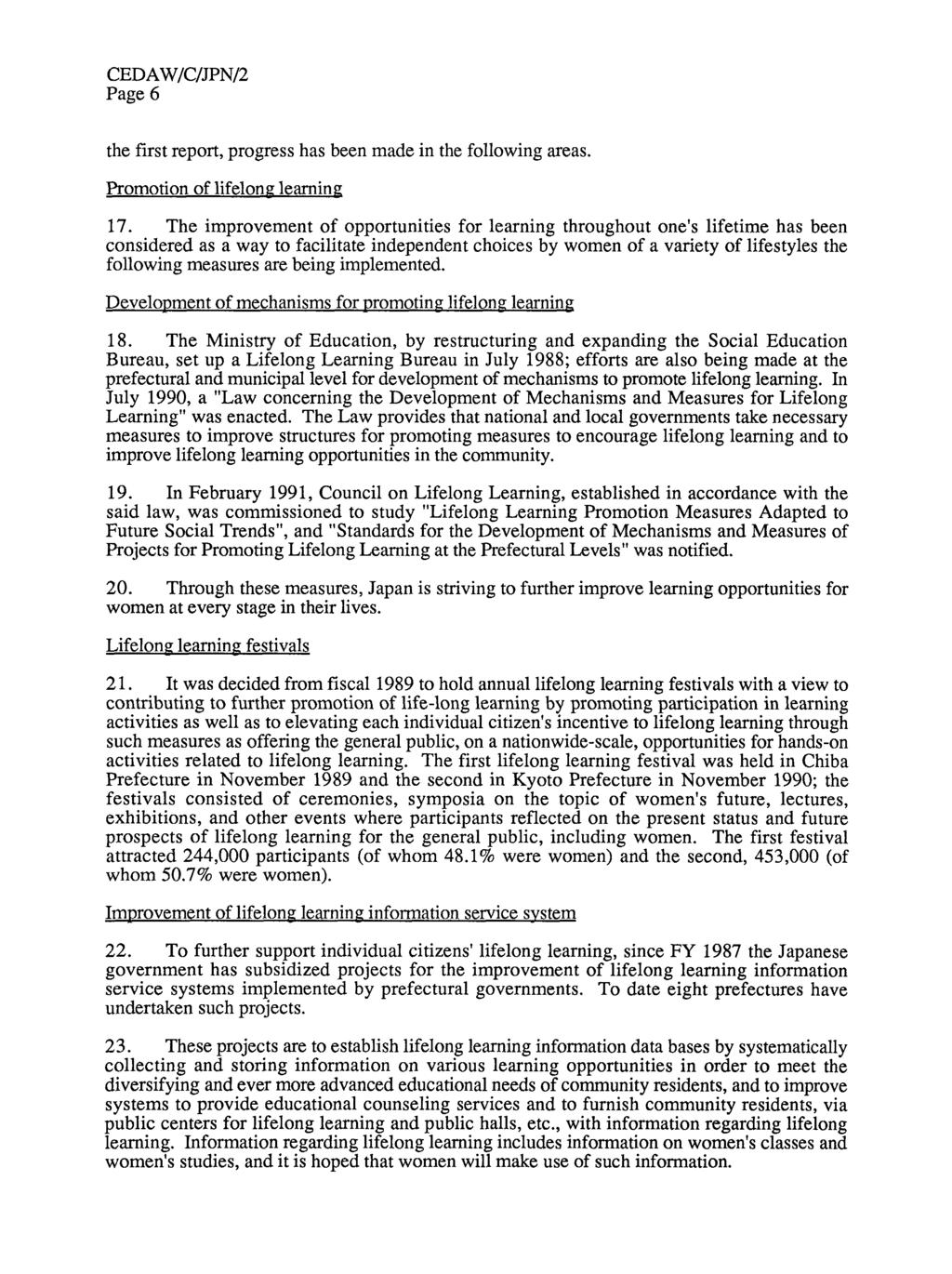 Page 6 the first report, progress has been made in the following areas. Promotion of lifelong learning 17.
