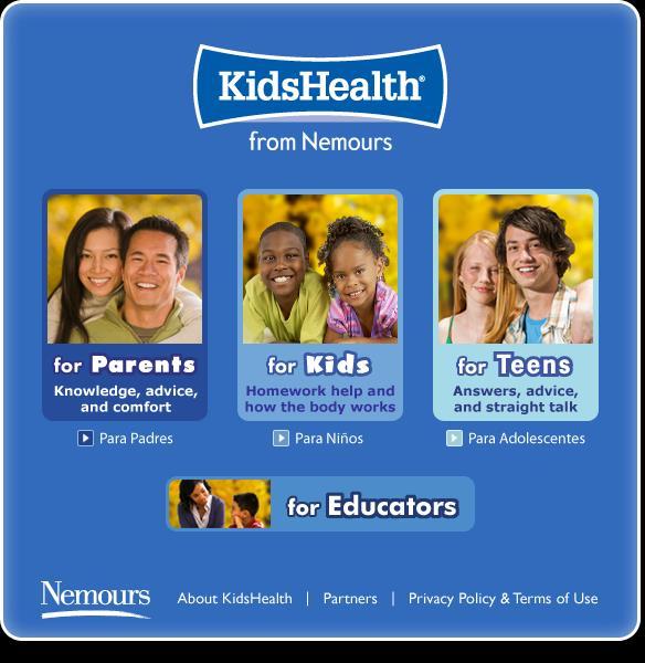 KidsHealth from Nemours 260 million+ visits annually to KidsHealth.