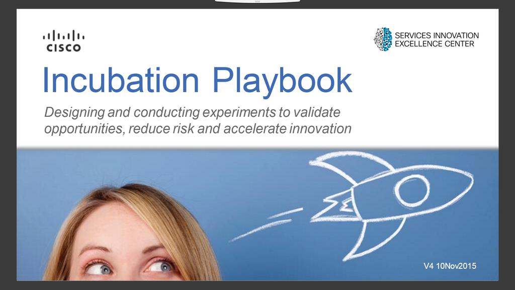 Incubation Framework Incubation Playbook Self learning playbook articulates incubation