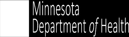 This application shall be returned to the address noted below. Minnesota Department of Health Health Regulation Division Licensing and Certification Program PO Box 64900 St.