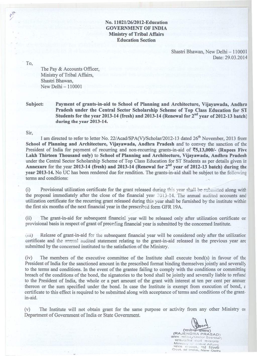 No. 1l021/26/2012-Education GOVERNMENT OF INDIA Ministry of Tribal Affairs Education Section To, The Pay & Accounts Officer, Ministry of Tribal Affairs, Shastri Bhawan, New Delhi - 110001 Shastri
