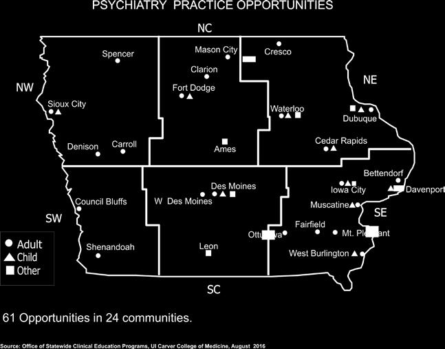 Summary of Psychiatry Practice Opportunities 61 Opportunities in 24 Communities Adult Psychiatry 36 Practice Opportunities in 22 Communities Child Psychiatry 17 Practice Opportunities in 9