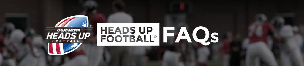 YOUTH What is Heads Up Ftball? Heads Up Ftball is a USA Ftball rganizatinal membership prgram designed t create a better, safer game.