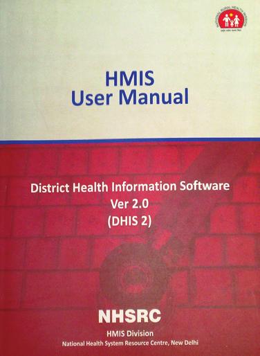 H EALTH I NFORMATICS NRHM envisaged a fully functional health information system facilitating smooth fl ow of information for effective decision making.