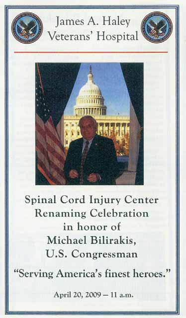 Congressman Michael Bilirakis lifetime endeavors to improve the circumstances of veterans, active service, and families of those who served their country with honor, the powers that be decided to