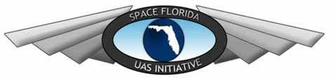 Providing opportunities for Florida s many private unmanned systems companies to test a wide variety of commercial and disaster response applications is a Space Florida priority.