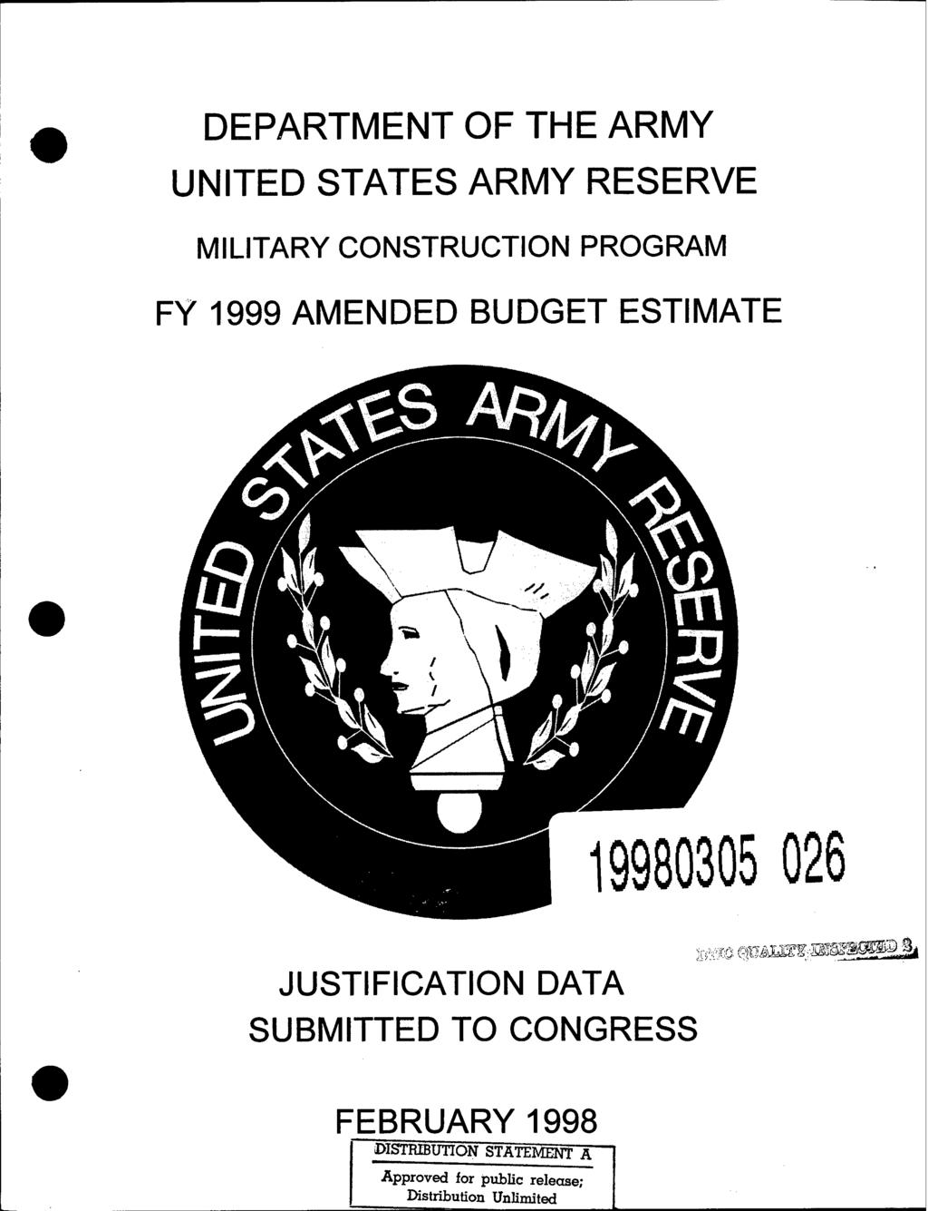 DEPARTMENT OF THE ARMY UNITED STATES ARMY RESERVE MILITARY CONSTRUCTION PROGRAM FY 1999 AMENDED BUDGET ESTIMATE 199835 26 JUSTIFICATION